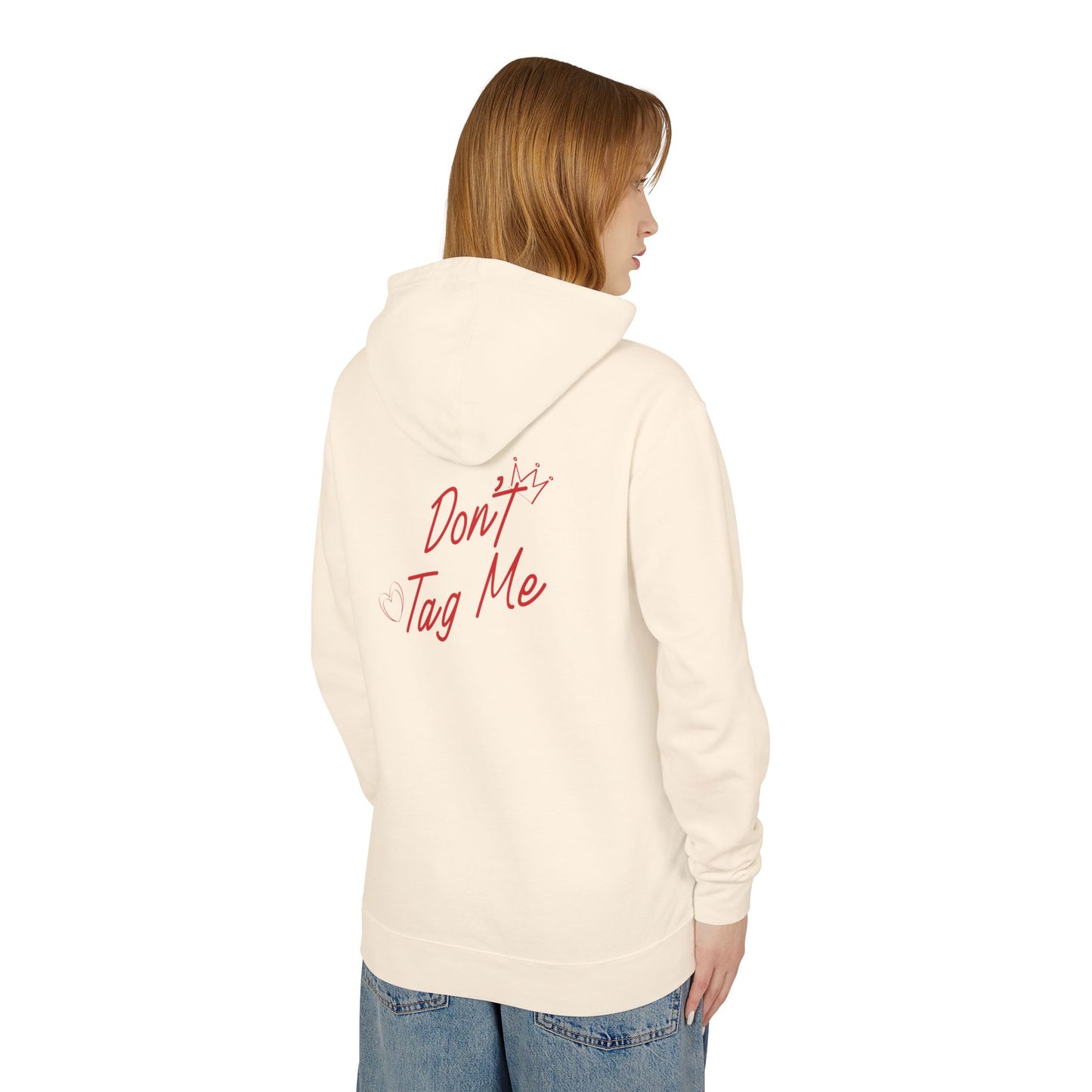 Don't Tag Me Hoodie