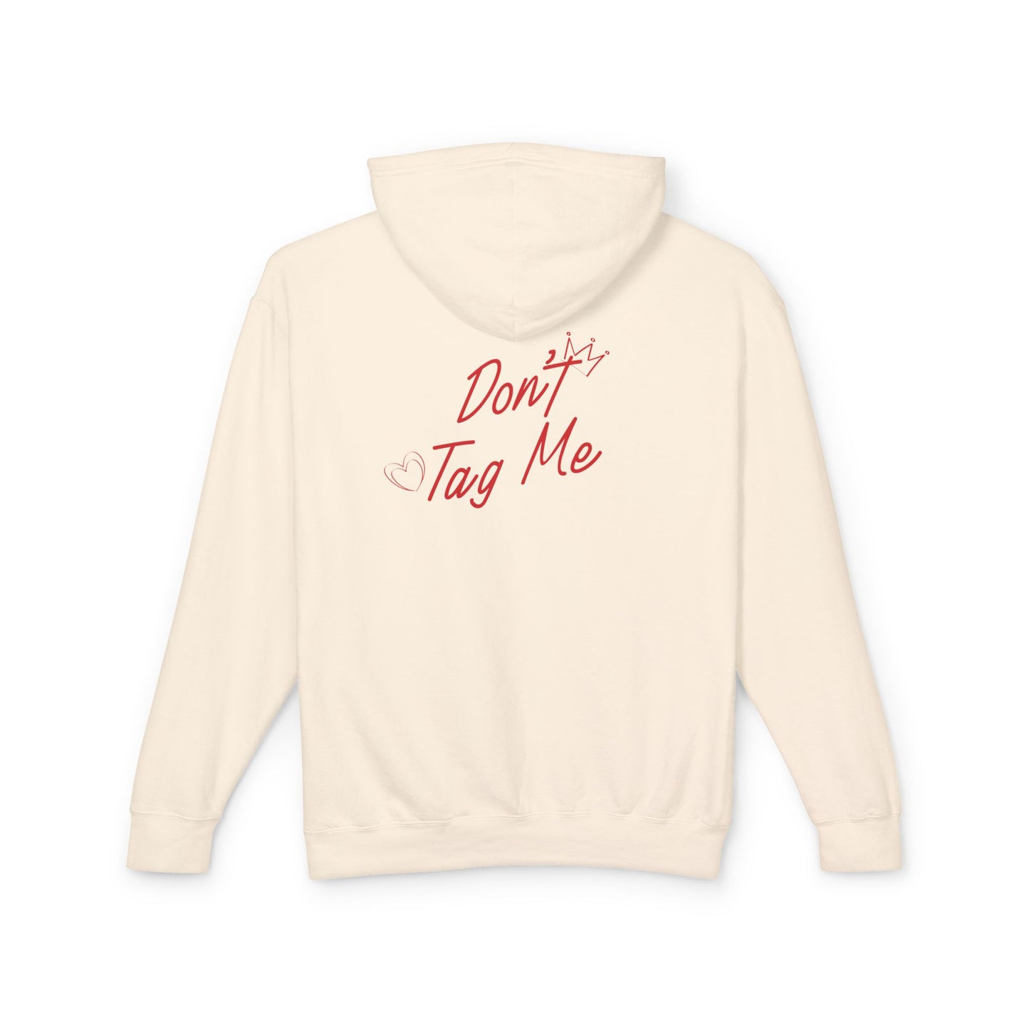 Don't Tag Me Hoodie